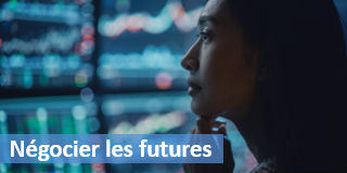 Négocier les Futures